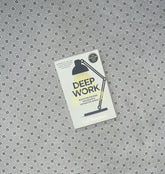 DEEP WORK: Rules For Focused Success In a Distracted World by Cal Newport